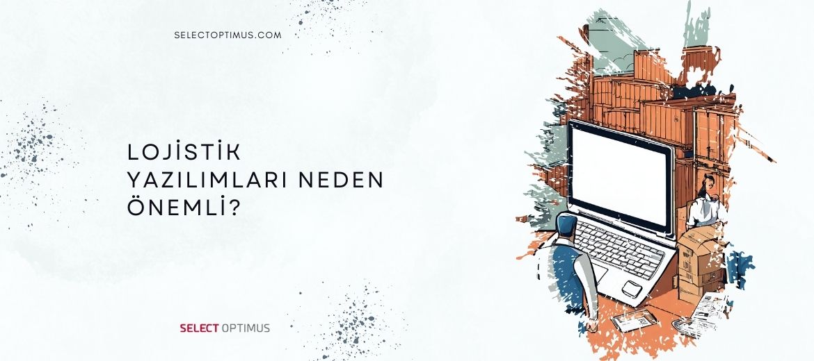 lojistik yazılımları neden önemli