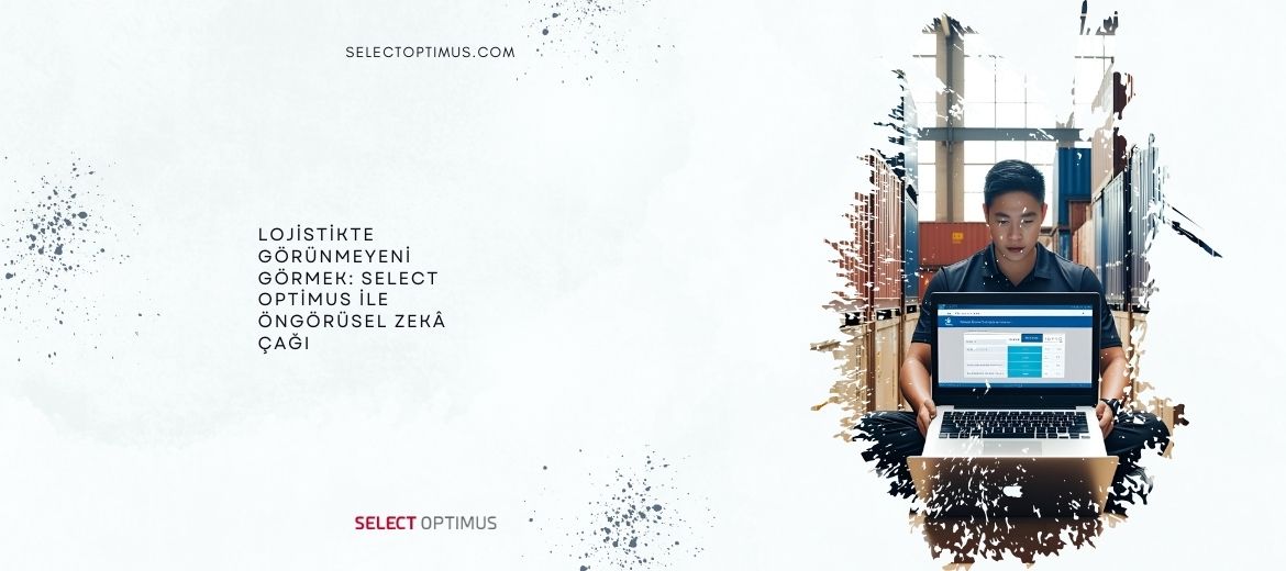 Select Optimus ile Öngörüsel Zekâ Çağı