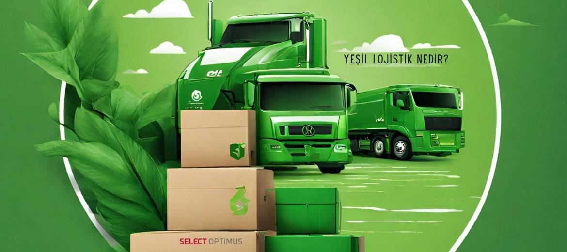 yeşil lojistik nedir